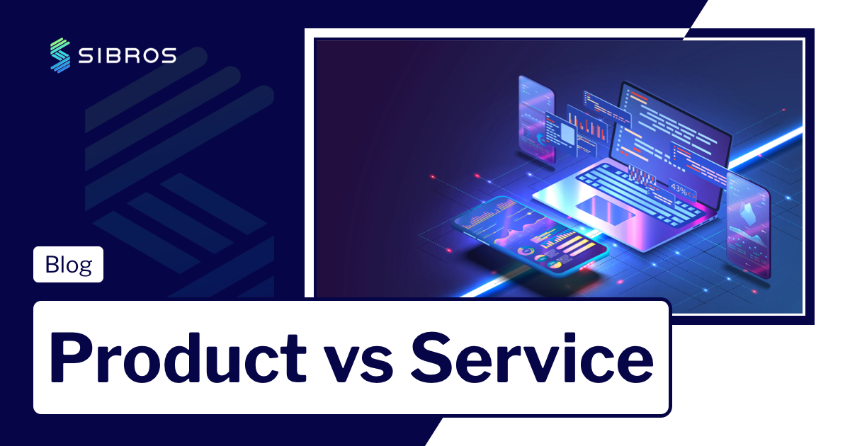 Is It a Product or a Service? Learn to Differentiate Sibros